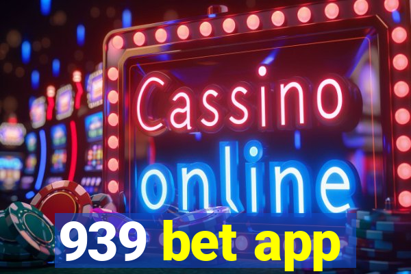 939 bet app